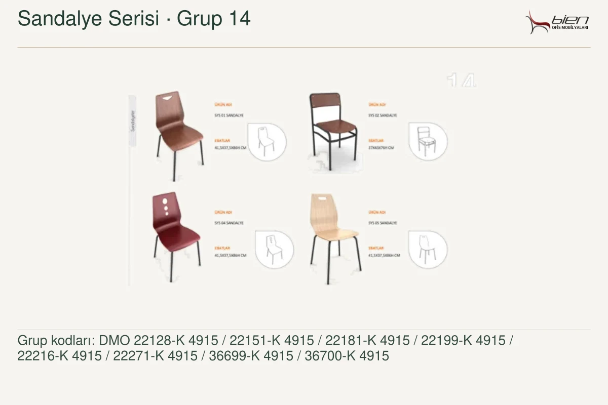 Bien Sandalye Serisi · Grup 14